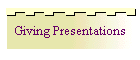 Giving Presentations